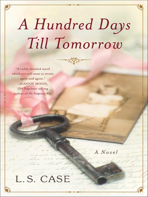 Title details for A Hundred Days Till Tomorrow by L. S. Case - Available